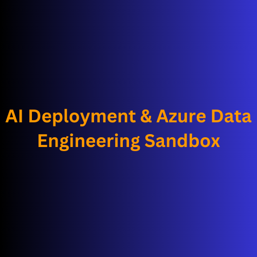 AI Deployment & Azure Data Engineering